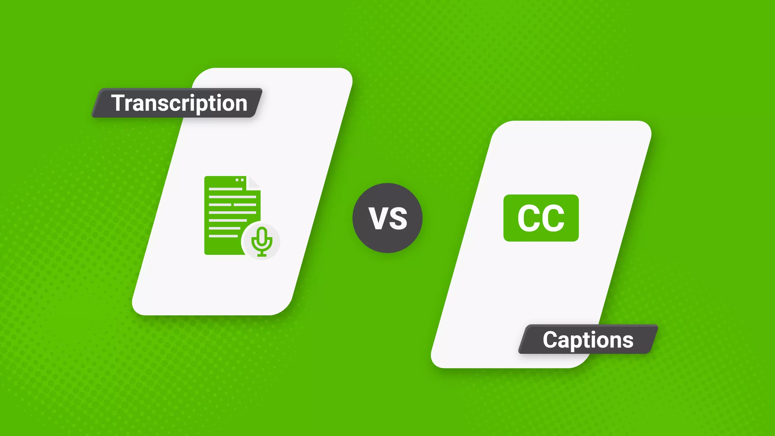 Transcription vs. Captioning