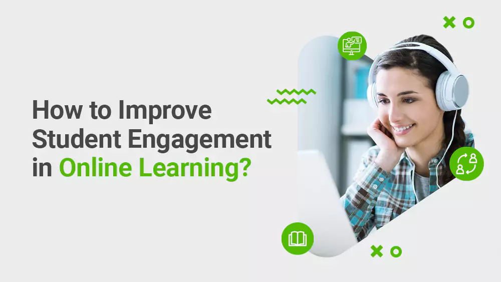 Student Engagement in Online Learning